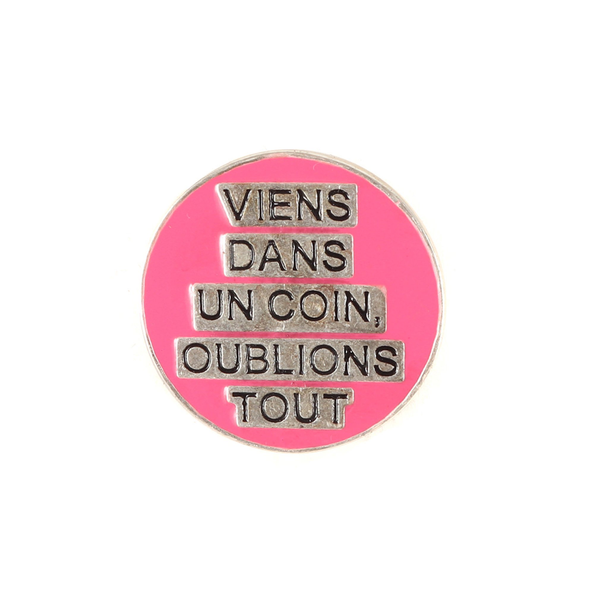 Yves Saint Laurent SAINT LAURENT PARIS VIENS DANS UN COIN. OUBLIONS TOUT Design Pins Pin Badge Pink Silver Goods Accessories Men's